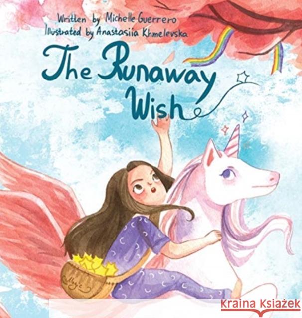 The Runaway Wish Michelle Guerrero Anastasiia Khmelevska 9781734941357 Word Warrior Publishing - książka