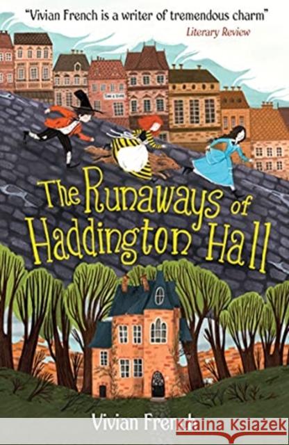 The Runaways of Haddington Hall Vivian French 9781406387537 Walker Books Ltd - książka