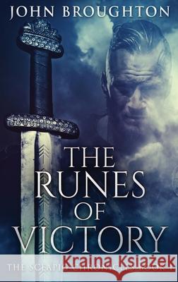 The Runes Of Victory: Large Print Hardcover Edition John Broughton 9784867475676 Next Chapter - książka