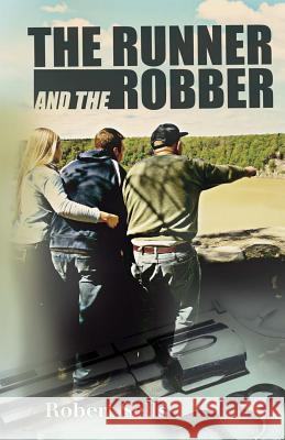 The Runner and the Robber Robert Sells 9781625530776 Martin Sisters Publishing - książka