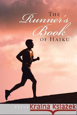 The Runner'S Book of Haiku Steve K Bertrand 9781984520333 Xlibris Us - książka