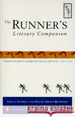 The Runner's Literary Companion: Great Stories and Poems about Running Garth Battista 9780140253535 Penguin Books - książka