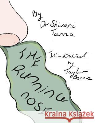 The Running Nose Taylor Bennie Shivani Tanna 9781721893690 Createspace Independent Publishing Platform - książka