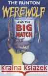 The Runton Werewolf And The Big Match Ritchie Perry 9780099689010 Random House Children's Publishers UK