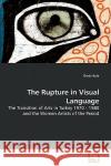 The Rupture in Visual Language Ömür Kula 9783639254686 VDM Verlag