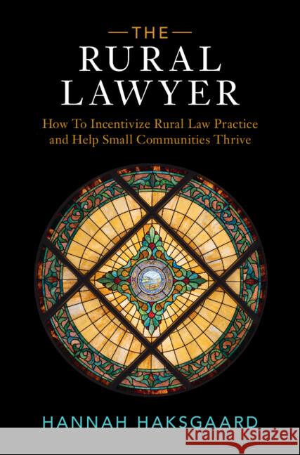 The Rural Lawyer Hannah (University of South Dakota) Haksgaard 9781009542845 Cambridge University Press - książka