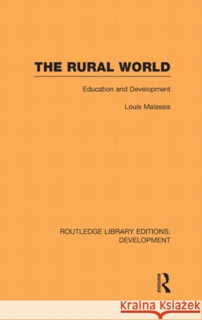 The Rural World: Education and Development Malassis, Louis 9780415594936 Taylor and Francis - książka