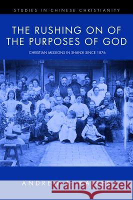 The Rushing on of the Purposes of God Andrew T. Kaiser 9781498236966 Pickwick Publications - książka