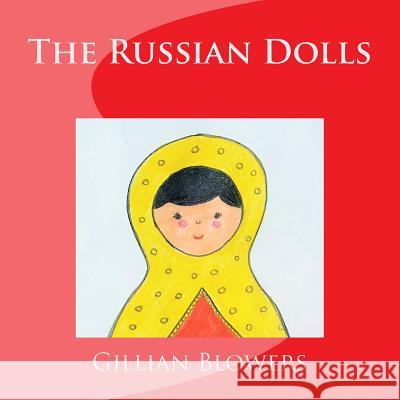 The Russain Dolls Gillian Blowers 9781724439949 Createspace Independent Publishing Platform - książka