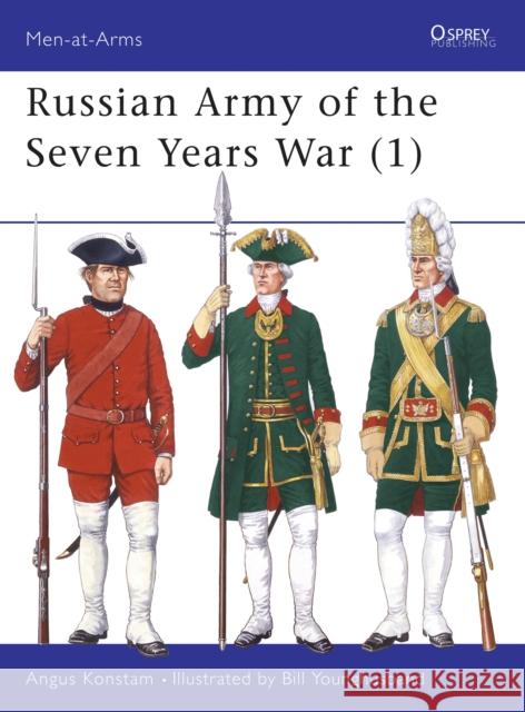 The Russian Army of the Seven Years War Angus Konstam William Younghusband 9781855325852 Osprey Publishing (UK) - książka