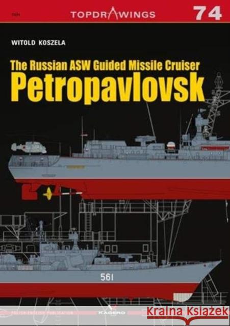 The Russian Asw Guided Missile Cruiser Petropavlovsk Witold Koszela 9788366148352 Kagero - książka