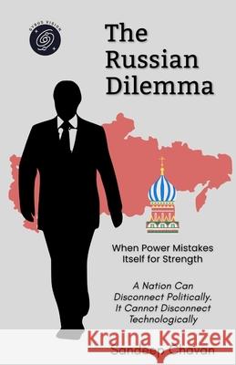 The Russian Dilemma Sandeep Chavan 9788199541405 Gyrus Vision - książka