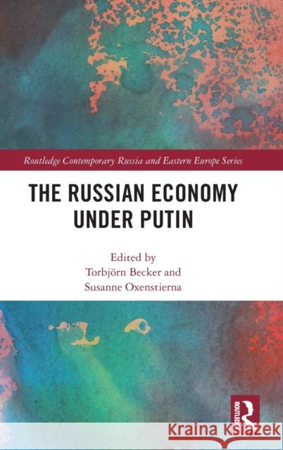 The Russian Economy Under Putin Susanne Oxenstierna 9781138586314 Routledge - książka