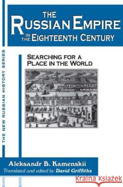 The Russian Empire in the Eighteenth Century: Tradition and Modernization: Tradition and Modernization Griffiths, David 9781563245756 M.E. Sharpe - książka