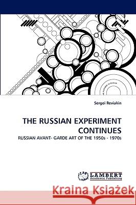 The Russian Experiment Continues Sergei Reviakin 9783838379258 LAP Lambert Academic Publishing - książka