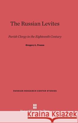 The Russian Levites Gregory L. Freeze 9780674332393 Harvard University Press - książka