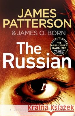 The Russian: (Michael Bennett 13). The latest gripping Michael Bennett thriller James Patterson 9781787461871 Cornerstone - książka