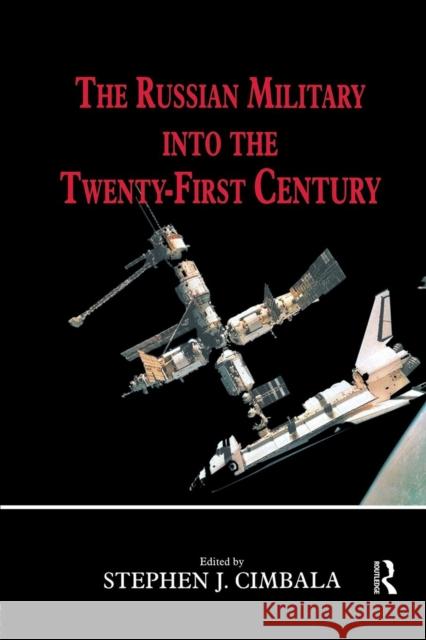 The Russian Military Into the 21st Century Cimbala, Stephen J. 9781138825475 Routledge - książka