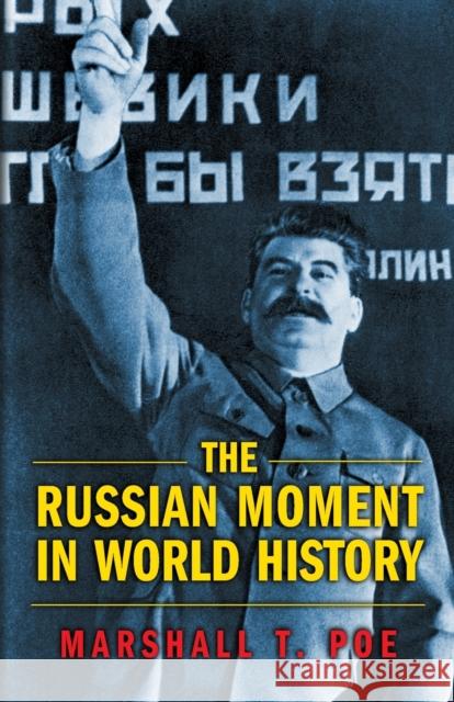The Russian Moment in World History Marshall T. Poe 9780691126067 Princeton University Press - książka