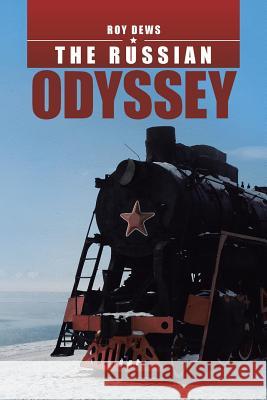 The Russian Odyssey Roy Dews 9781458219640 Abbott Press - książka