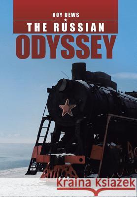 The Russian Odyssey Roy Dews 9781458219657 Abbott Press - książka