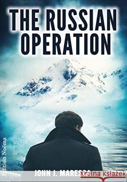 The Russian Operation John J Maresca 9783838213620 ibidem-Verlag, Jessica Haunschild u Christian - książka