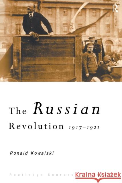 The Russian Revolution: 1917-1921 Kowalski, Ronald 9780415124386 Routledge - książka