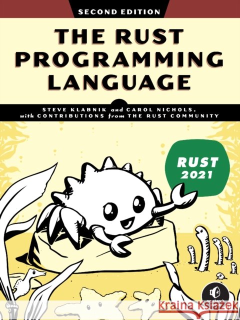 The Rust Programming Language: 2nd edition Carol Nichols 9781718503106 No Starch Press,US - książka