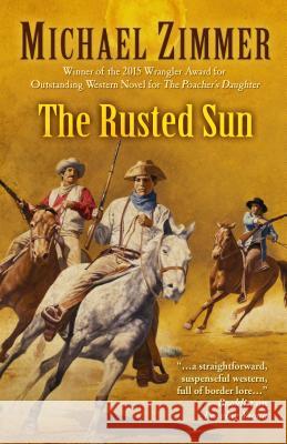 The Rusted Sun Michael Zimmer 9781410483546 Thorndike Press Large Print - książka