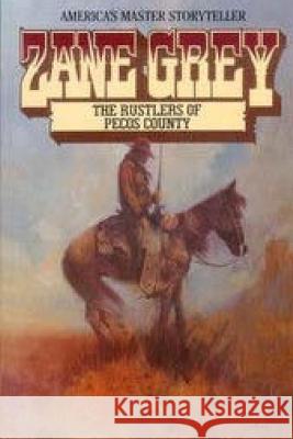 The Rustlers of Pecos County Zane Grey 9781514225615 Createspace - książka