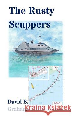 The Rusty Scuppers David B. Graham 9781502921673 Createspace - książka