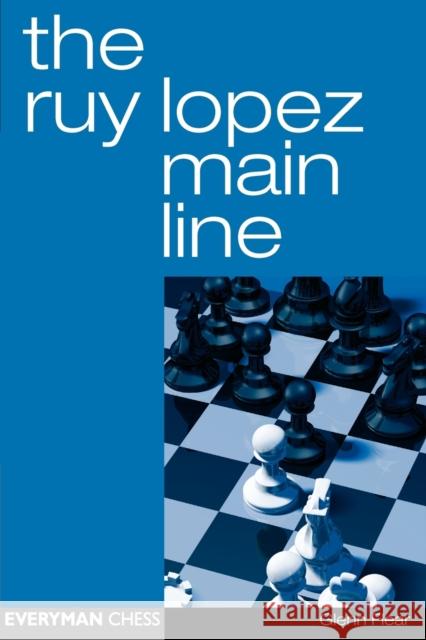 The Ruy Lopez Main Line Glenn Flear 9781857443516 Everyman Chess - książka