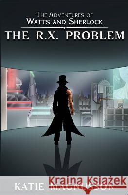 The R.X. Problem Katie Magnusson 9781532929243 Createspace Independent Publishing Platform - książka