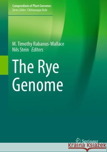 The Rye Genome Timothy Rabanus-Wallace Nils Stein 9783030833824 Springer - książka