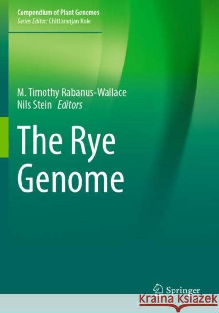 The Rye Genome M. Timothy Rabanus-Wallace Nils Stein 9783030833855 Springer - książka