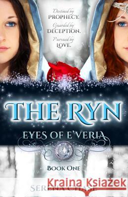 The Ryn (Eyes of E'veria) Chase, Serena 9781493551057 Createspace - książka
