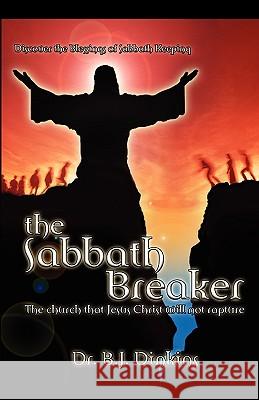 The Sabbath Breaker B J Dinkins 9781604776645 Xulon Press - książka