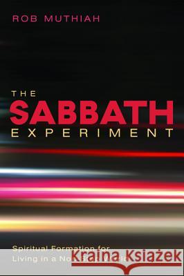 The Sabbath Experiment Rob Muthiah 9781498224192 Cascade Books - książka
