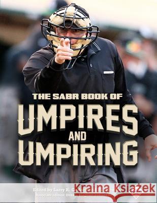 The SABR Book of Umpires and Umpiring Gerlach, Larry R. 9781943816453 Society for American Baseball Research - książka