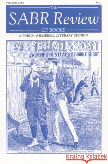 The Sabr Review of Books, Volume 1: A Forum of Baseball Literary Opinion Society for American Baseball Research   Society for American Baseball Research ( 9780910137232 Society for American Baseball Research - książka