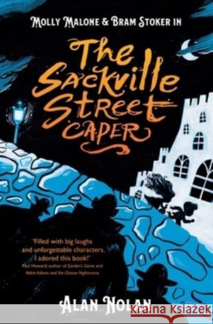 The Sackville Street Caper: Molly Malone and Bram Stoker Alan Nolan 9781788493185 O'Brien Press Ltd - książka