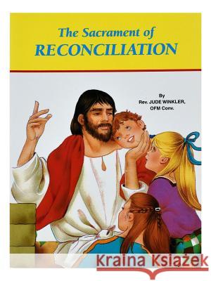 The Sacrament of Reconcilia Lawrence G. Lovasik 9780899425092 Catholic Book Publishing Company - książka