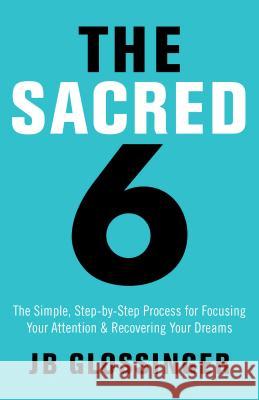The Sacred 6 Glossinger, Jb 9781401947996 Hay House - książka