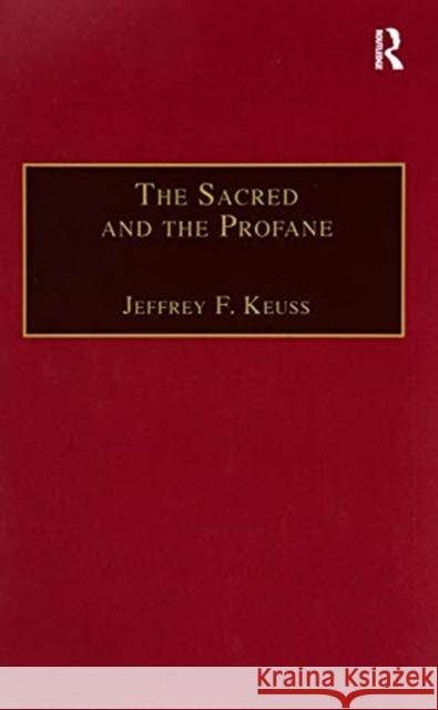 The Sacred and the Profane: Contemporary Demands on Hermeneutics Jeffrey F. Keuss 9781138256583 Routledge - książka