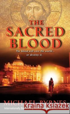 The Sacred Blood Michael Byrnes 9780061783128 Harper - książka
