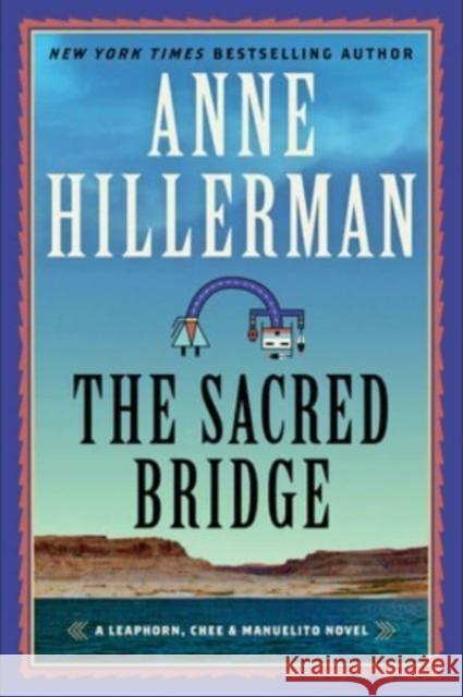 Sacred Bridge: A Novel Anne Hillerman 9780063028647 Harper Paperbacks - książka