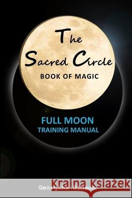 The Sacred Circle, Book of Magic Georgina Gibson 9780359768240 Lulu.com - książka