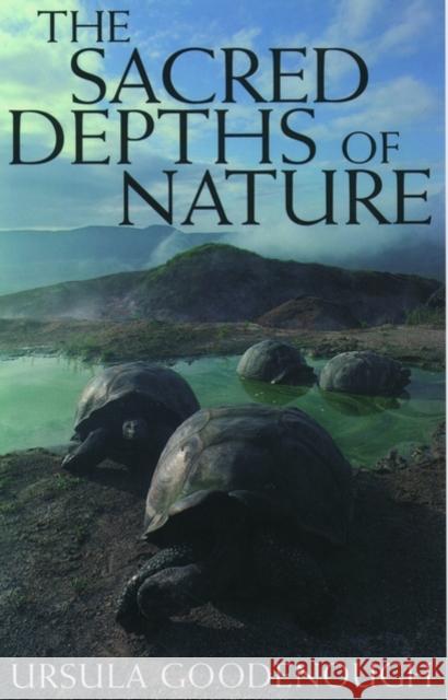 The Sacred Depths of Nature Ursula Goodenough 9780195126136 Oxford University Press - książka