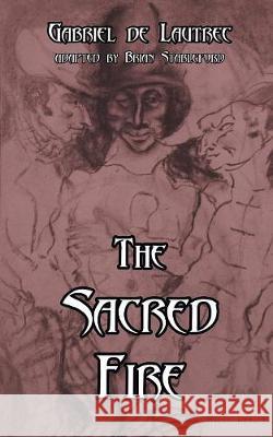 The Sacred Fire Gabriel d Brian Stableford 9781612278766 Hollywood Comics - książka