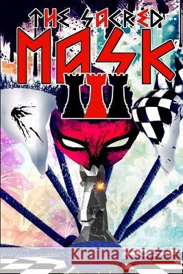 The Sacred Mask III Teresita Blanco   9798812396282 Independently Published - książka